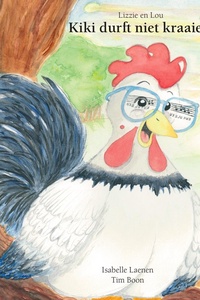Lizzie en Lou 1 - Kiki durft niet kraaien