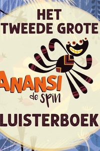Het tweede grote Anansi de spin luisterboek