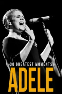 30 Greatest Moments: Adele
