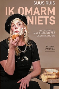 Ik omarm niets
