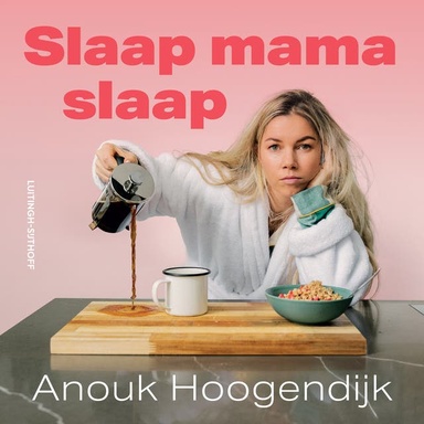 Slaap mama slaap: Voor alle uitgeputte ouders met chronisch slaapgebrek