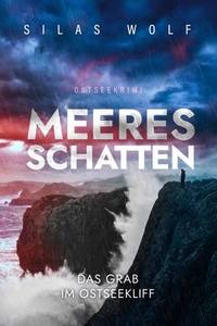 Meeresschatten - Das Grab im Ostseekliff - Sönke Petersen, Band 5 (ungekürzt)