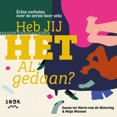 Heb jij HET al gedaan?: Échte verhalen over de eerste keer seks