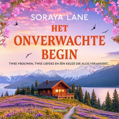 Het onverwachte begin: Twee vrouwen, twee liefdes en één keuze die alles verandert...