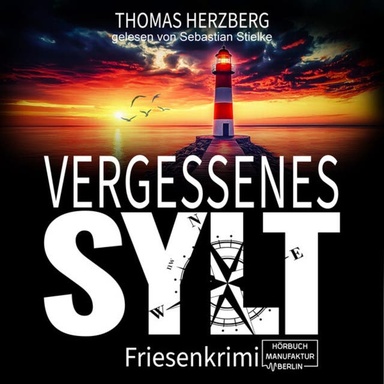 Vergessenes Sylt - Hannah Lambert ermittelt, Band 13 (ungekürzt)