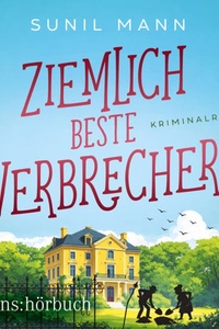 Ziemlich beste Verbrecher - Mistelzweig und Bartók ermitteln, Fall 1 (Ungekürzt)