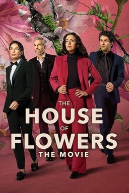 La Casa de las Flores: The Movie