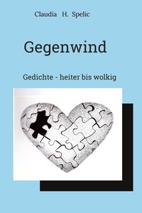 Gegenwind: Gedichte - heiter bis wolkig