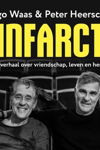 Infarct: Een verslag over vriendschap, leven en herstel