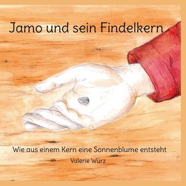 Jamo und sein Findelkern: Wie aus einem Kern eine Sonnenblume entsteht