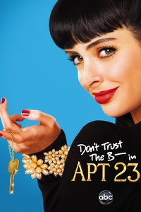 Don't Trust the B---- in Apartment 23 (S01-S02)