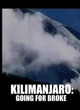 Kilimanjaro: Going for Broke