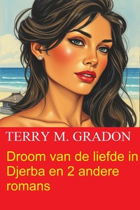 Droom van de liefde in Djerba en 2 andere romans