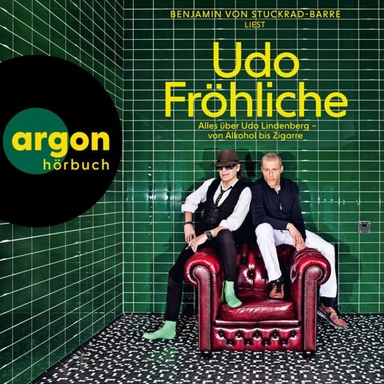 Udo Fröhliche - Alles über Udo Lindenberg - von Alkohol bis Zigarre (Ungekürzte Autorenlesung)