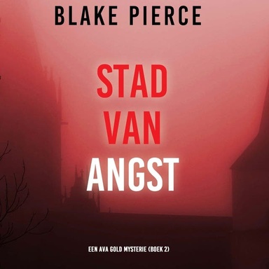 Stad van Angst: Een Ava Gold Mysterie (Boek 2)