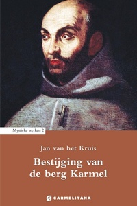 Mystieke werken van Jan van het Kruis 2 - Bestijging van de berg Karmel