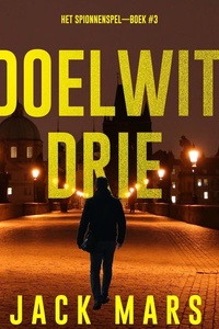 Doelwit Drie (Het Spionnenspel—Boek #3)