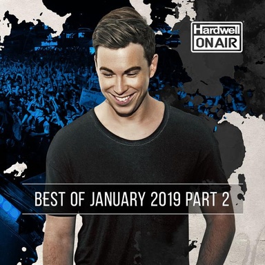 Hardwell On Air - Best of January 2019 (Part 2)