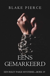 Eens Gemarkeerd (Een Riley Paige Mysterie—Boek 19)