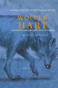 Wolvenhart: en andere waargebeurde dierenverhalen