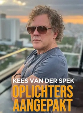 Kees van der Spek: Oplichters Aangepakt