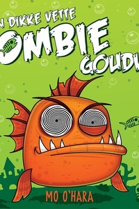 Mijn dikke vette zombiegoudvis