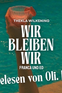 Wir Bleiben Wir: Franca und Ed