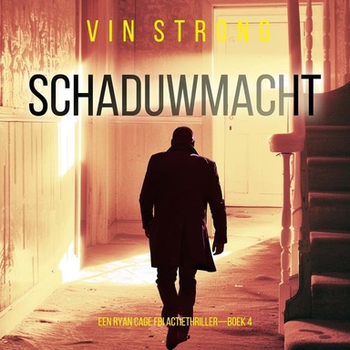 Schaduwmacht (Een Ryan Cage FBI Actiethriller—Boek 4)