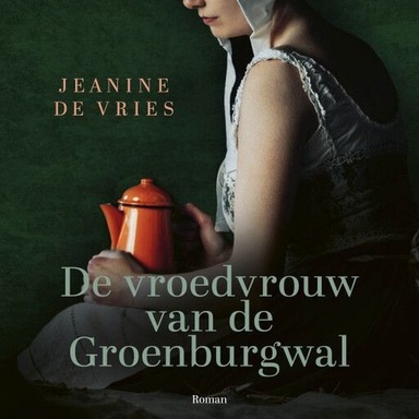 De vroedvrouw van de Groenburgwal