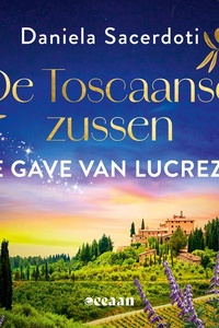 De gave van Lucrezia: Vier zussen. Vier gaves. Vier liefdes.