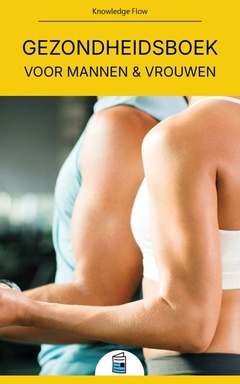 Reeks Medische Wetenschappen - Gezondheidsboek voor mannen & vrouwen