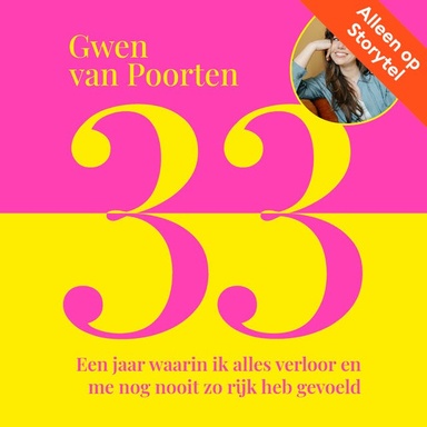 33: Een jaar waarin ik alles verloor en me nog nooit zo rijk heb gevoeld