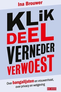 Klik, deel, verneder, verwoest
