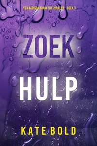 Zoek Hulp (Een Addison Shine FBI Thriller—Boek 3)
