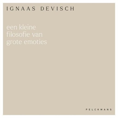 Een kleine filosofie van grote emoties