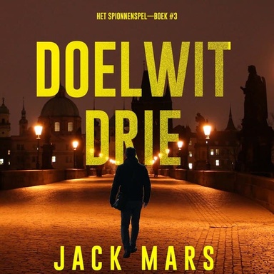 Doelwit Drie (Het Spionnenspel—Boek #3)