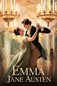 Emma: Neuübersetzung des Klassikers der Weltliteratur - Jane Austen eBook (Novelaris)