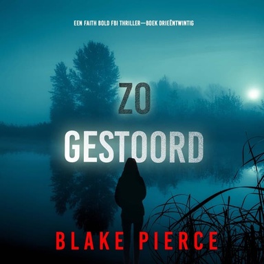 Zo Gestoord (Een Faith Bold FBI Thriller—Boek Drieëntwintig)