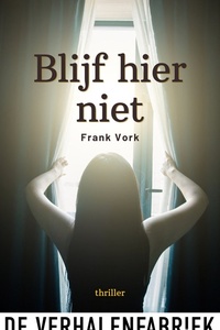 Blijf hier niet