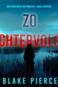 Zo Achtervolgd (Een Faith Bold FBI Thriller—Boek Veertien)
