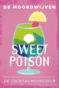 De cocktailmoorden 7 - Sweet Poison