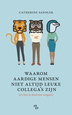 Waarom aardige mensen niet altijd leuke collega's zijn