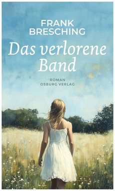 Das verlorene Band: Roman