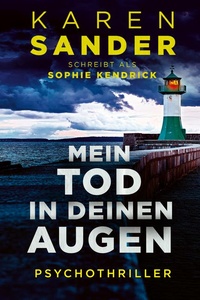Mein Tod in deinen Augen: Thriller