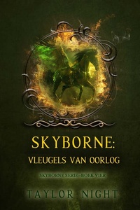 Skyborne: Vleugels van Oorlog (Skyborne Serie—Boek Vier)