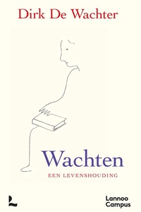 Wachten, een levenshouding