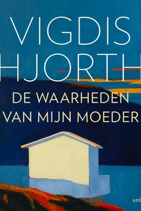 De waarheden van mijn moeder
