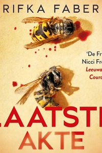 Laatste akte: Als een bewoner van Zorghoeve De Uyterwaarden overlijdt, denkt iedereen aan een natuurlijke dood. Maar is dat wel zo?