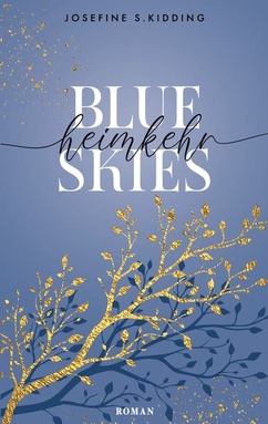 Blue Skies: Heimkehr