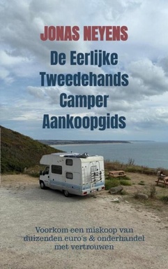 De Eerlijke Tweedehands Camper Aankoopgids